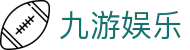 九游体育全站官网 - 九游体育 APP 官方下载及中国区唯一入口
